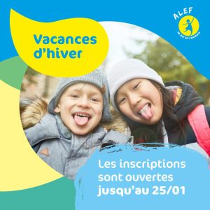 inscriptions vacances hiver ALEF bas-rhin 67 colonies 2026